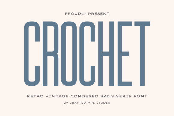 Discover Crochet: The Elegant Retro Vintage Condensed Sans Serif Font